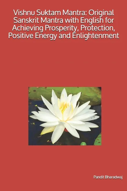 Vishnu Suktam Mantra: Original Sanskrit Mantra with English for Achieving Prosperity, Protection, Positive Energy and Enlightenment - Paperback