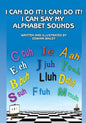 I Can Do It! I Can Do It! I Can Say My Alphabet Sounds - Paperback