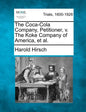 The Coca-Cola Company, Petitioner, v. The Koke Company of America, et al. - Paperback