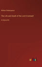 The Life and Death of the Lord Cromwell: in large print - Hardcover