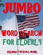 Jumbo Word Search for Elderly: 100 EXTRA LARGE PRINT Entertaining Memory Therapy Puzzles - Paperback