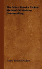 The Mary Brooks Picken Method of Modern Dressmaking - Paperback