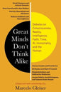 Great Minds Don't Think Alike: Debates on Consciousness, Reality, Intelligence, Faith, Time, Ai, Immortality, and the Human - Hardcover