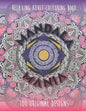 Mandala Mania: Adult Coloring Book: Generate Mindfulness, Reduce Anxiety and Focus on the Moment. - Paperback