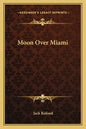 Moon Over Miami - Paperback