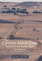 The Camino Made Easy: Reflections of a Parador Pilgrim: Three Walking Tours on the Way of St. James Through Spain and Portugal to Santiago D - Hardcover