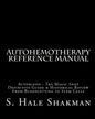 Autohemotherapy Reference Manual: Definitive Guide & Historical Review, From Bloodletting to Stem Cells - Paperback