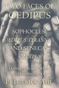 Two Faces of Oedipus: Sophocles' "oedipus Tyrannus" and Seneca's "oedipus" - Paperback