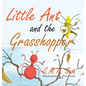 Little Ant and the Grasshopper: Choose a Job You Love - Hardcover