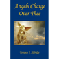 Angels Charge Over Thee - Paperback