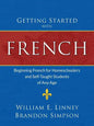 Getting Started with French: Beginning French for Homeschoolers and Self-Taught Students of Any Age - Paperback