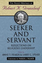 Seeker and Servant: Reflections on Religious Leadership - Paperback