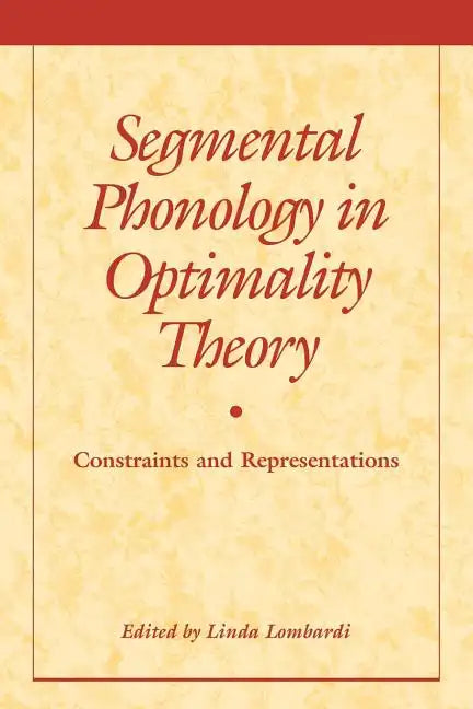 Segmental Phonology in Optimality Theory: Constraints and Representations - Paperback