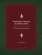 Christmas Classics for Piano Solo: For the Moderate Level Pianist - Paperback