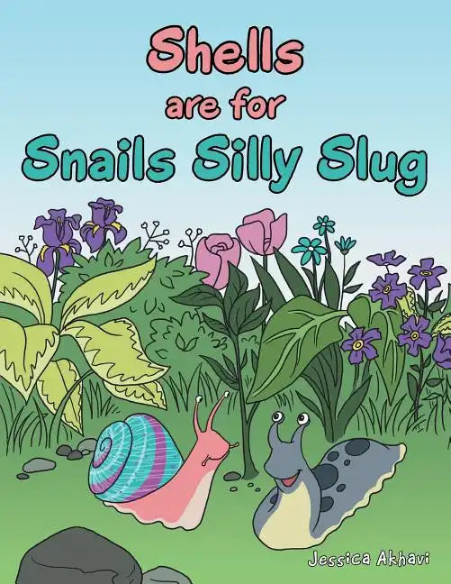 Shells Are for Snails Silly Slug - Paperback