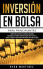 Inversión en bolsa para principiantes: Dominio del mercado con confianza y disciplina Estrategias para obtener ingresos pasivos, hacer crecer su rique - Paperback