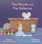 The Mouse and The Ballerina - Hardcover