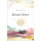 Dream Brave - Hardcover