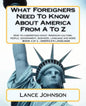 What Foreigners Need To Know About America From A To Z: America's Culture - Paperback