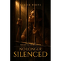 No Longer Silenced - Paperback