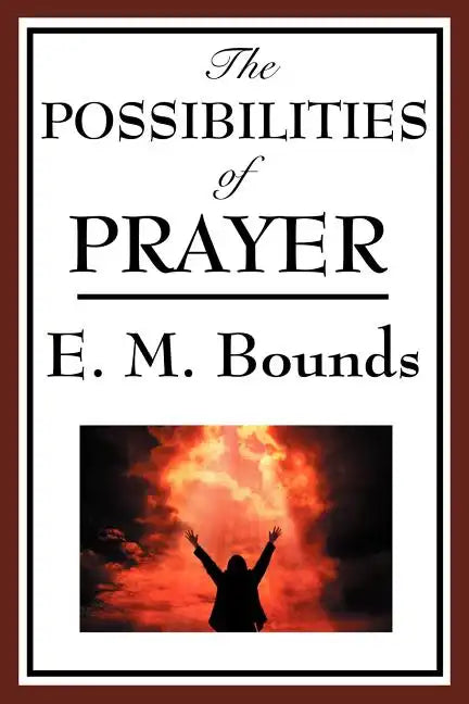 The Possibilities of Prayer - Paperback