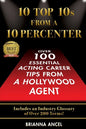 10 Top 10s From A 10 Percenter: Over 100 Essential Acting Career Tips From A Hollywood Agent - Paperback
