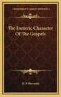 The Esoteric Character of the Gospels - Hardcover