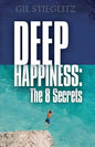Deep Happiness: The 8 Secrets - Paperback