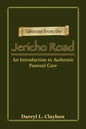 Lessons from the Jericho Road: An Introduction to Authentic Pastoral Care - Paperback