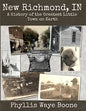 New Richmond, Indiana: A History of the Greatest Little Town on Earth - Paperback