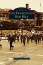 San Francisco's Nob Hill - Hardcover