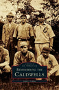 Remembering the Caldwells - Hardcover