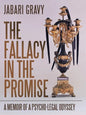 The Fallacy in the Promise: A Memoir of a Psycho-legal Odyssey - Paperback