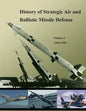 History of Strategic Air and Ballistic Missile Defense: Volume I 1945-1955 - Paperback