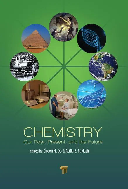Chemistry: Our Past, Present, and Future - Hardcover