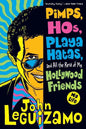Pimps, Hos, Playa Hatas, and All the Rest of My Hollywood Friends: My Life - Paperback