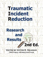 Traumatic Incident Reduction: Research and Results, 2nd Edition - Paperback