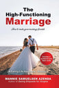 The High-Functioning Marriage: How to Make Your Marriage Flourish - Hardcover