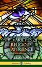 The Varieties of Religious Experience: A Study in Human Nature (Hardcover) - Hardcover
