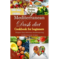 Mediterranean Dash Diet Cookbook for Beginners: Prepare Easy delicious mouthwatering Mediterranean recipes - Paperback