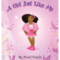 A Girl Just Like Me (Updated Edition) - Hardcover