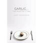 Garlic...the Root of it All - Paperback