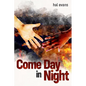 Come Day in Night - Paperback