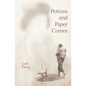 Potions and Paper Cranes - Paperback