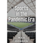 Sports in the Pandemic Era - Paperback