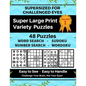 SUPERSIZED FOR CHALLENGED EYES, Volume 1: Super Large Print Variety Puzzles - Paperback