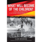 What Will Become of the Children?: A Novel of a German Family in the Twilight of Weimar Berlin - Paperback