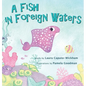 A Fish in Foreign Waters: A Book for Bilingual Children - Hardcover