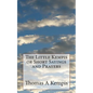 The Little Kempis or Short Sayings and Prayers - Paperback