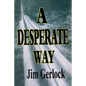 A Desperate Way - Paperback